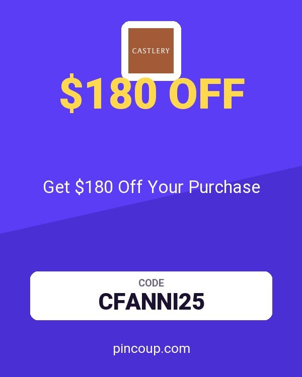 Castlery coupon: Get $180 Off Your Purchase