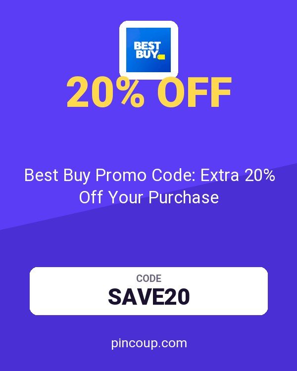 Best Buy Promo Code: Extra 20% Off Your Purchase