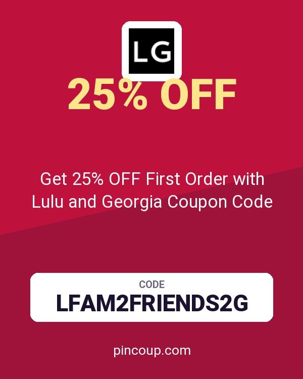 Get 25% OFF First Order with Lulu and Georgia Coupon Code