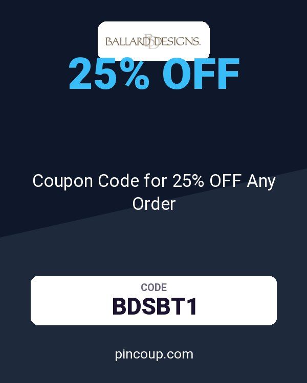Ballard Designs: Coupon Code for 25% OFF Any Order