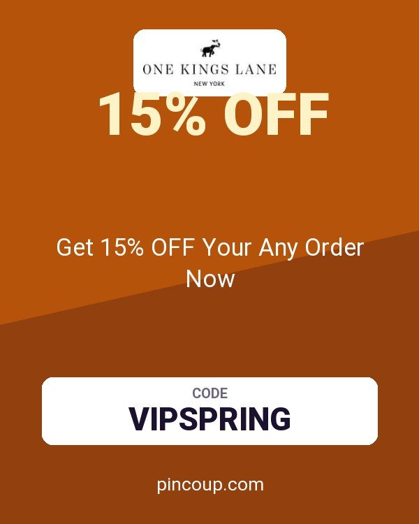 One Kings Lane coupon: Get 15% OFF Your Any Order Now