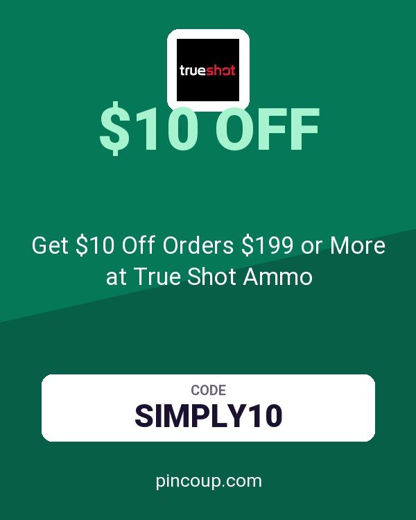 Get $10 Off Orders $199 or More at True Shot Ammo