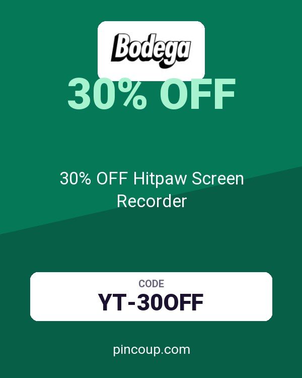 Bodega coupon: 30% OFF Hitpaw Screen Recorder