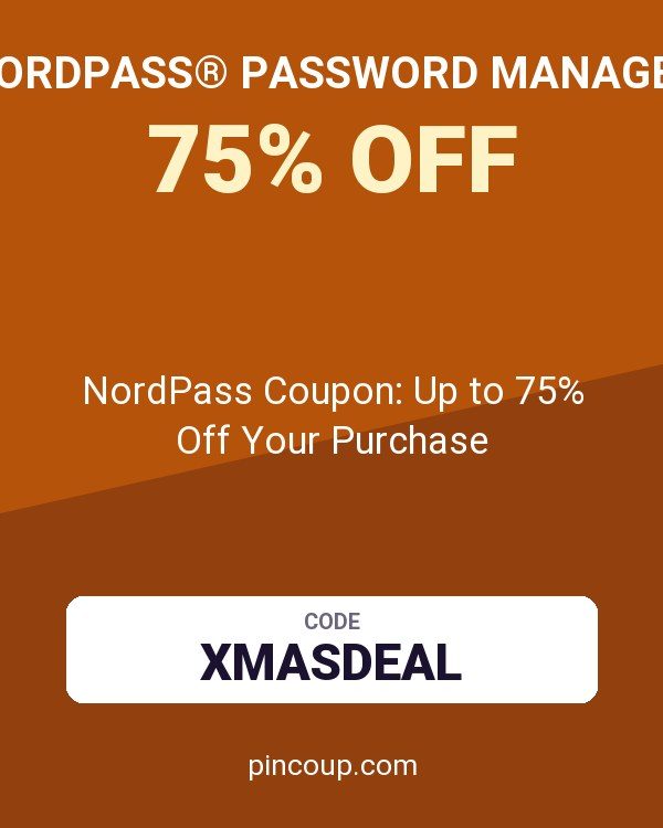 NordPass® Password Manager: NordPass Coupon: Up to 75% Off Your Purchase