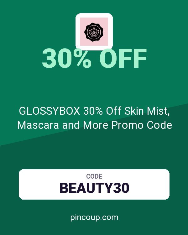 GLOSSYBOX 30% Off Skin Mist, Mascara and More Promo Code