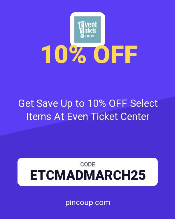 Event Tickets Center coupon: Get Save Up to 10% OFF Select Items At Even Ticket Center