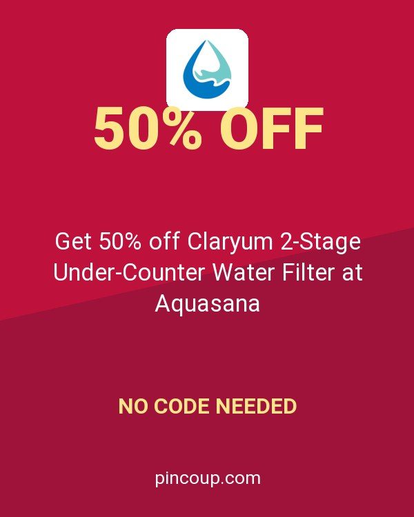 Aquasana Home Water Filters coupon: Get 50% off Claryum 2-Stage Under-Counter Water Filter at Aquasana