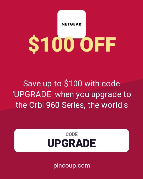 Netgear FR coupon: Save up to $100 with code 'UPGRADE' when you upgrade to the Orbi 960 Series, the world's fastest, award-winning mesh WiFi System. Black Edition - Only Available at NETGEAR.com