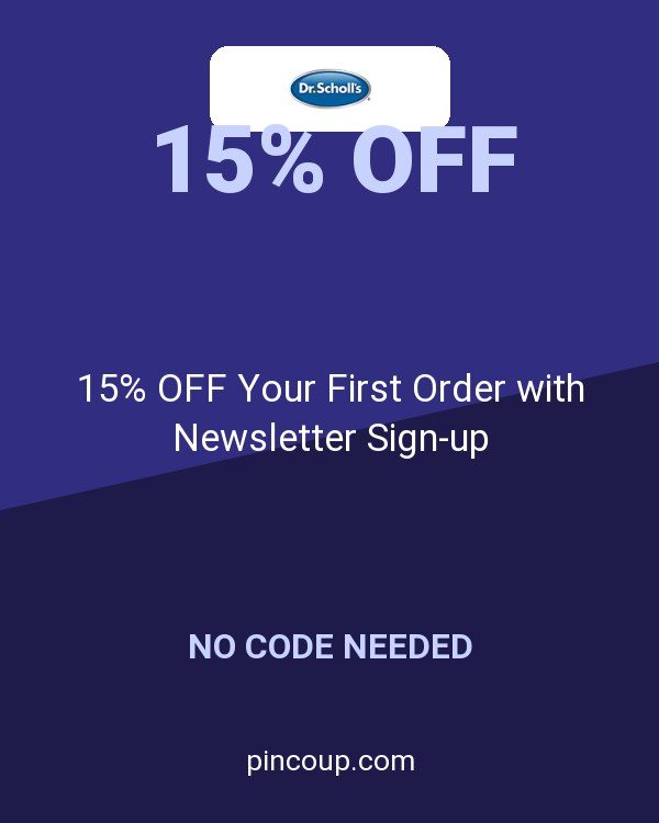 Dr. Scholl's coupon: 15% OFF Your First Order with Newsletter Sign-up
