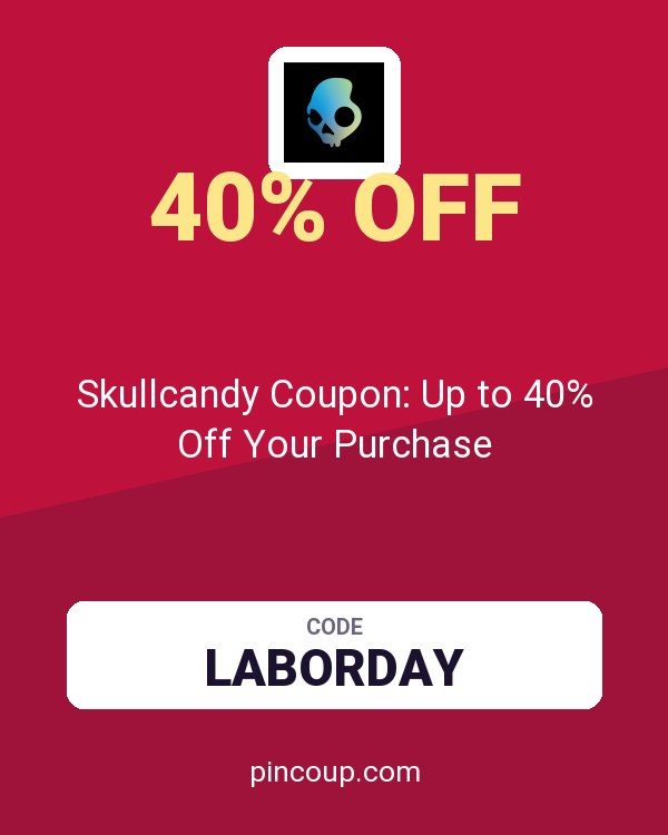 Skullcandy Coupon: Up to 40% Off Your Purchase