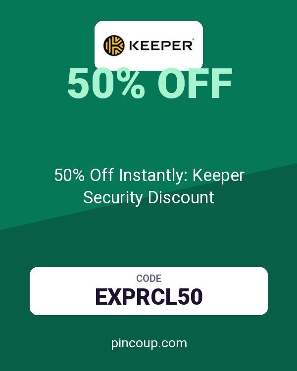 Keeper Security Many GEOs coupon: 50% Off Instantly: Keeper Security Discount