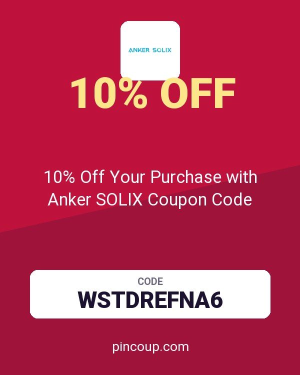 10% Off Your Purchase with Anker SOLIX Coupon Code