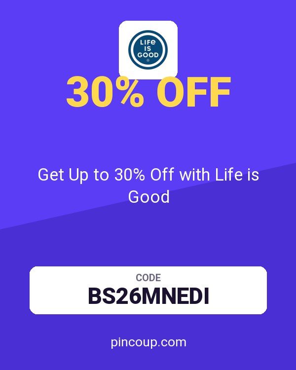 Get Up to 30% Off with Life is Good