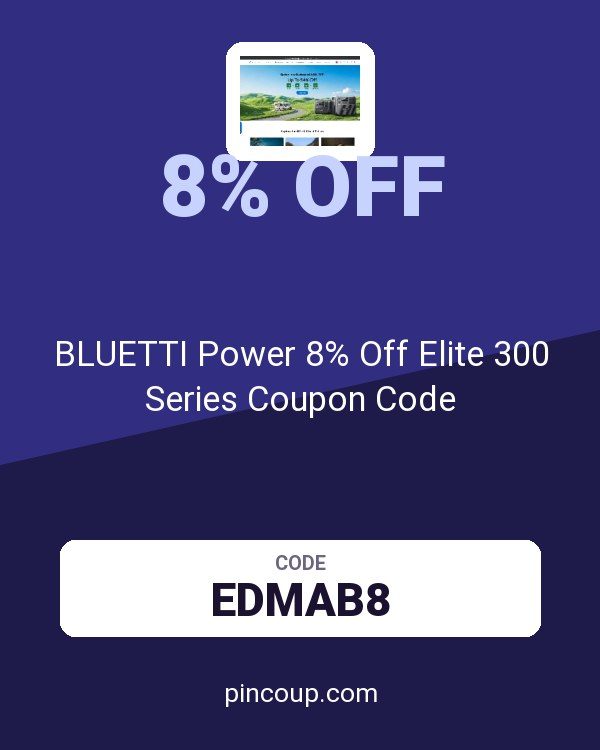 BLUETTI Power 8% Off Elite 300 Series Coupon Code