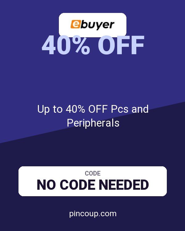 Ebuyer (UK) Limited coupon: Up to 40% OFF Pcs and Peripherals