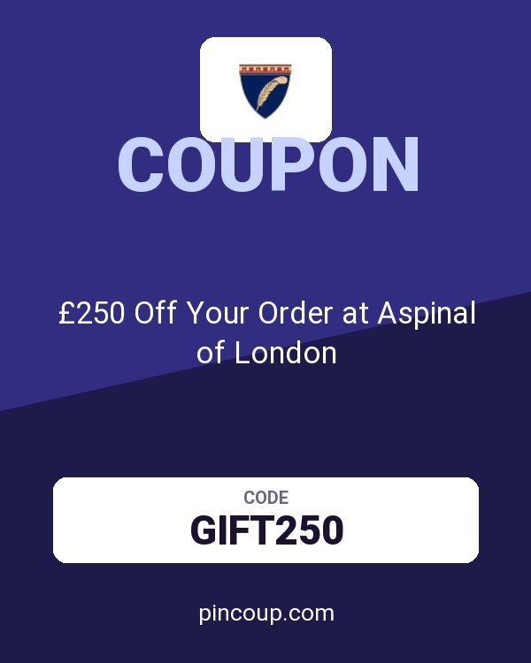 £250 Off Your Order at Aspinal of London