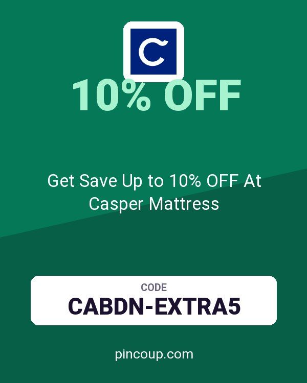 Get Save Up to 10% OFF At Casper Mattress