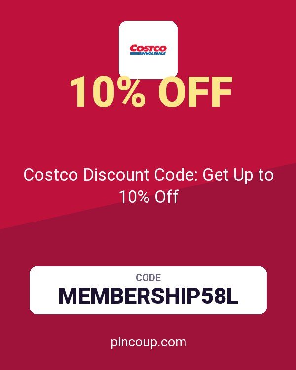 Costco Membership coupon: Costco Discount Code: Get Up to 10% Off