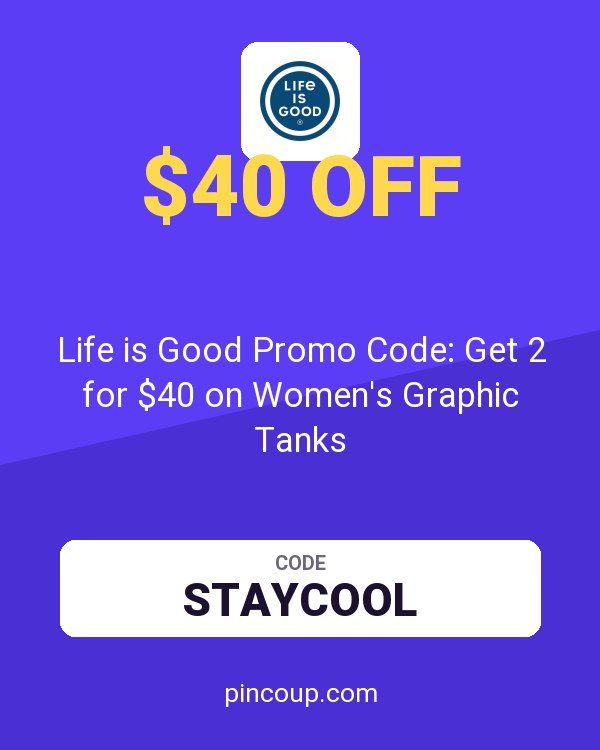 Life is Good Promo Code: Get 2 for $40 on Women's Graphic Tanks