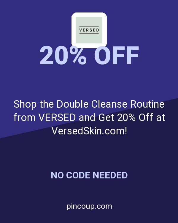 Shop the Double Cleanse Routine from VERSED and Get 20% Off at VersedSkin.com!