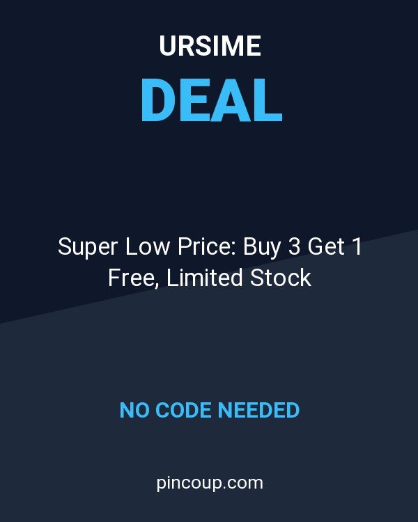 Ursime coupon: Super Low Price: Buy 3 Get 1 Free, Limited Stock