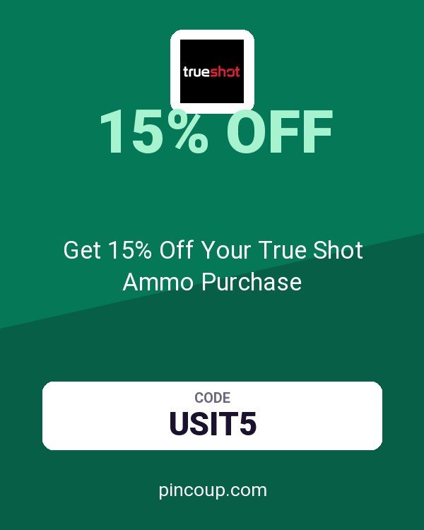 Get 15% Off Your True Shot Ammo Purchase