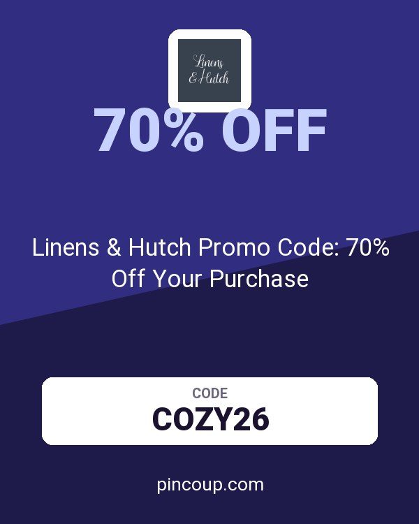 Linens and Hutch coupon: Linens & Hutch Promo Code: 70% Off Your Purchase