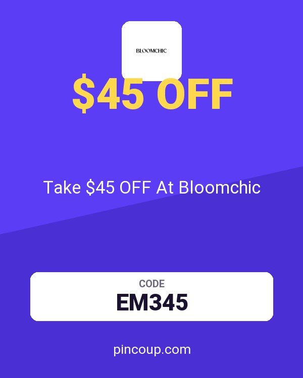 Take $45 OFF At Bloomchic