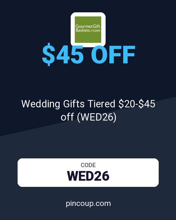 GourmetGiftBaskets.com coupon: Wedding Gifts Tiered $20-$45 off (WED26)