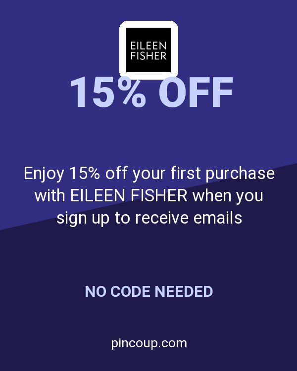 Enjoy 15% off your first purchase with EILEEN FISHER when you sign up to receive emails