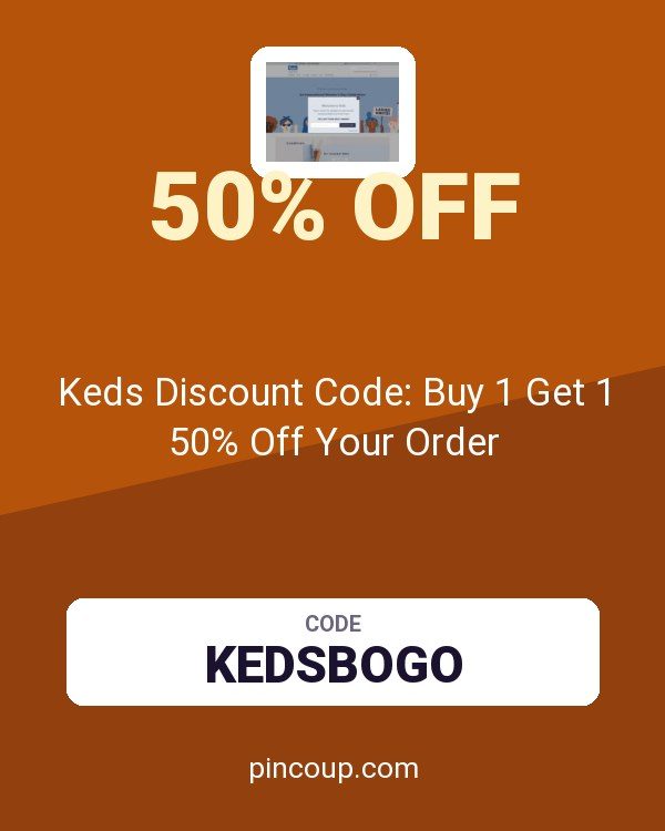 Keds Discount Code: Buy 1 Get 1 50% Off Your Order