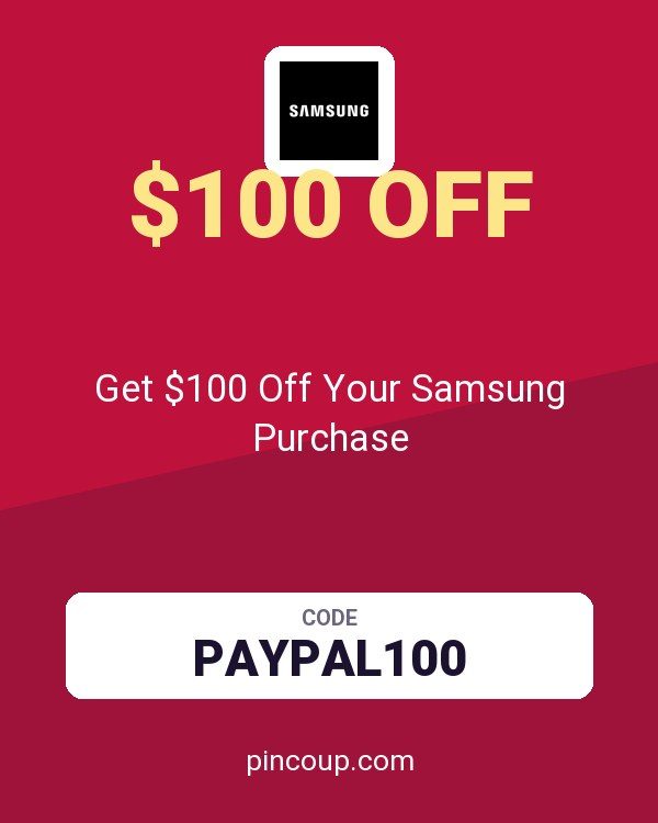 Get $100 Off Your Samsung Purchase
