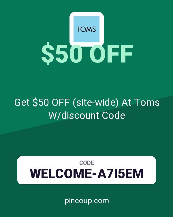 Get $50 OFF (site-wide) At Toms W/discount Code