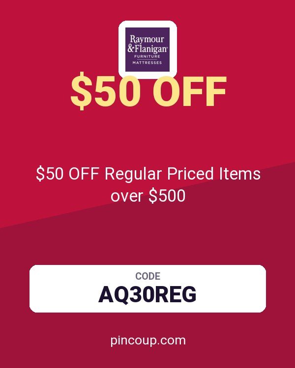 Raymour & Flanigan coupon: $50 OFF Regular Priced Items over $500