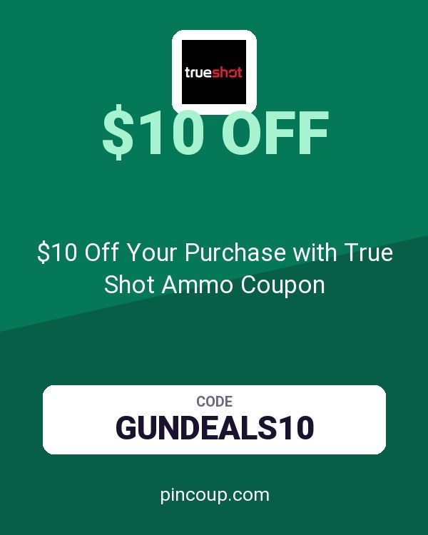 $10 Off Your Purchase with True Shot Ammo Coupon