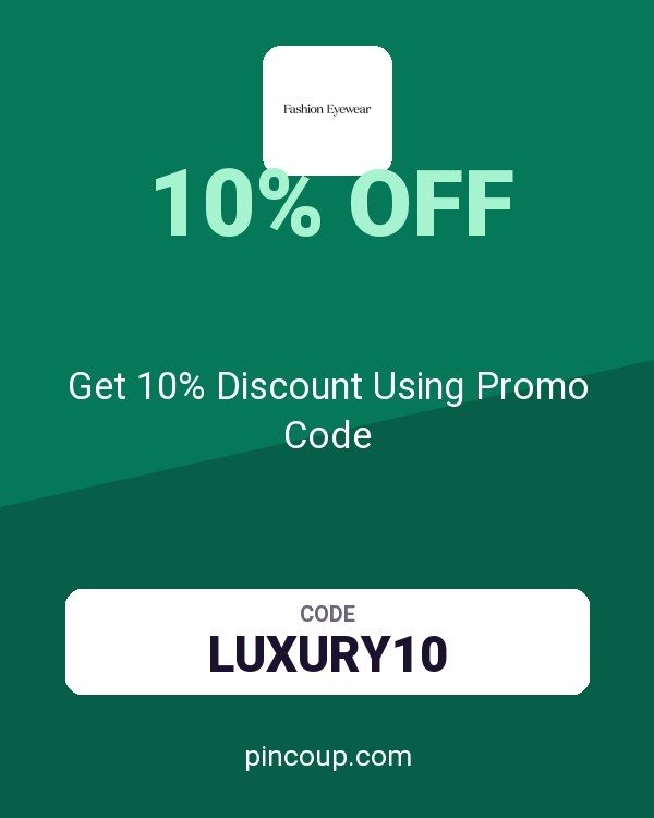Fashion Eyewear coupon: Get 10% Discount Using Promo Code