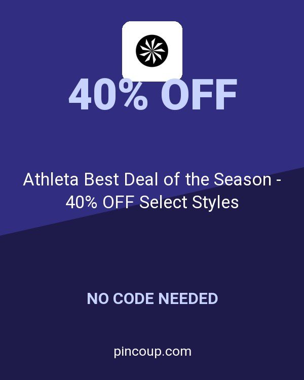 Athleta Best Deal of the Season - 40% OFF Select Styles