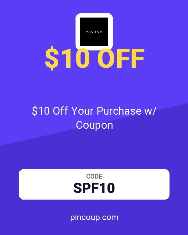 PacSun: $10 Off Your Purchase w/ Coupon
