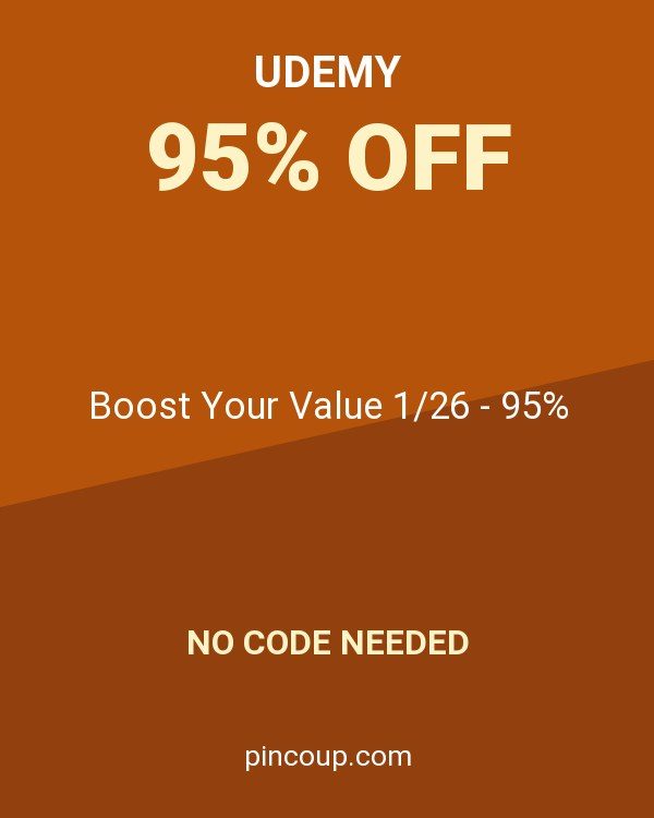 Udemy coupon: Boost Your Value 1/26 - 95%
