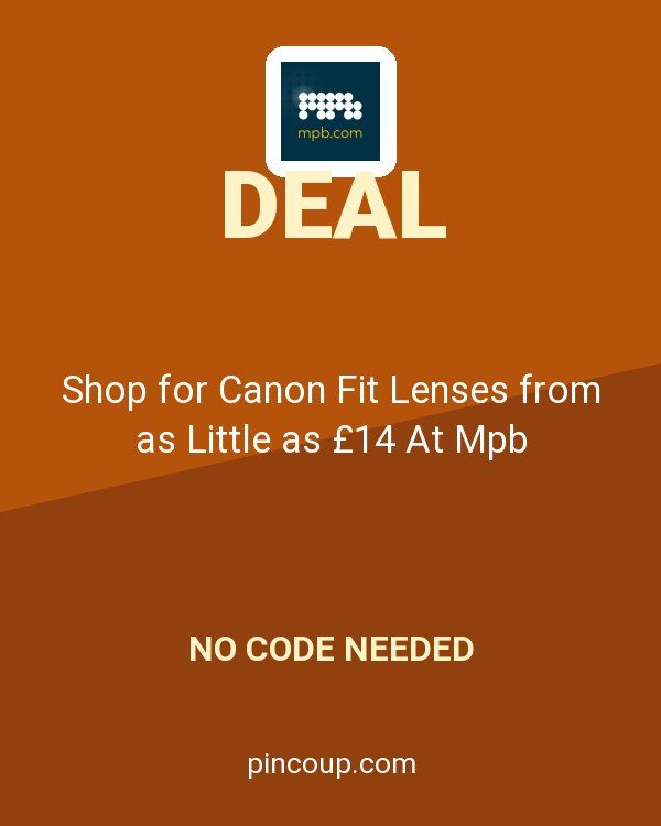 MPB.com coupon: Shop for Canon Fit Lenses from as Little as £14 At Mpb