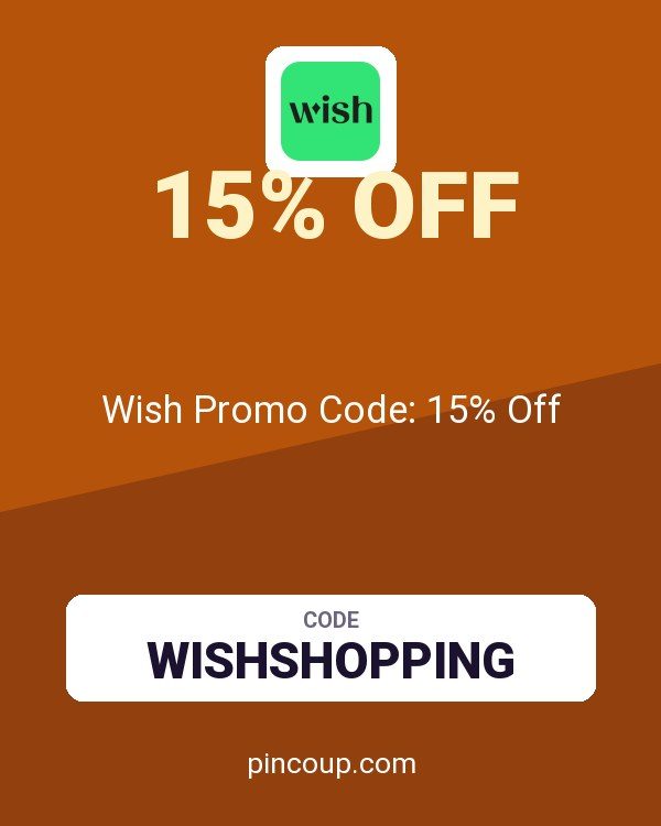 Wish US & CA coupon: Wish Promo Code: 15% Off