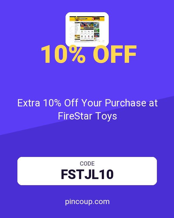 FireStarToys.com coupon: Extra 10% Off Your Purchase at FireStar Toys