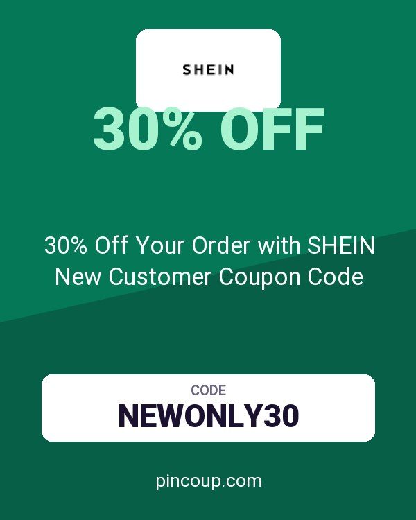 30% Off Your Order with SHEIN New Customer Coupon Code