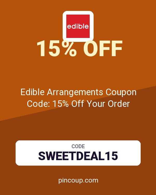 Edible Arrangements Coupon Code: 15% Off Your Order