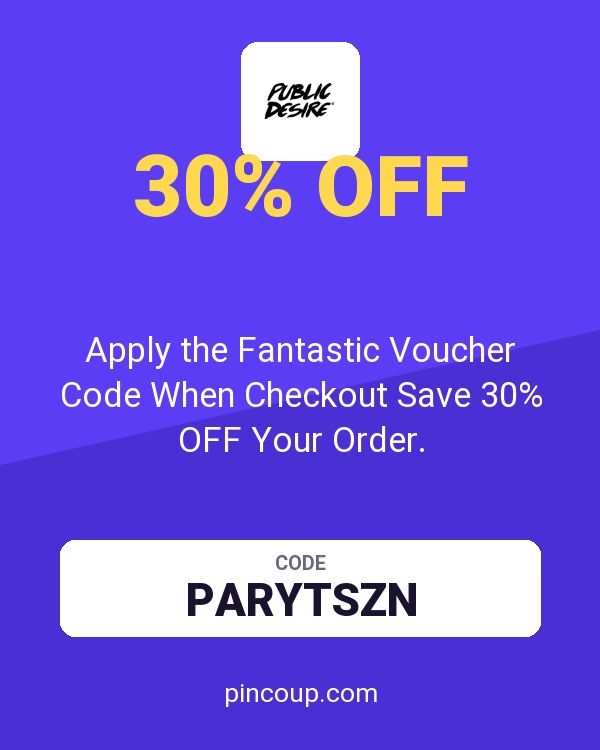 Public Desire coupon: Apply the Fantastic Voucher Code When Checkout Save 30% OFF Your Order.