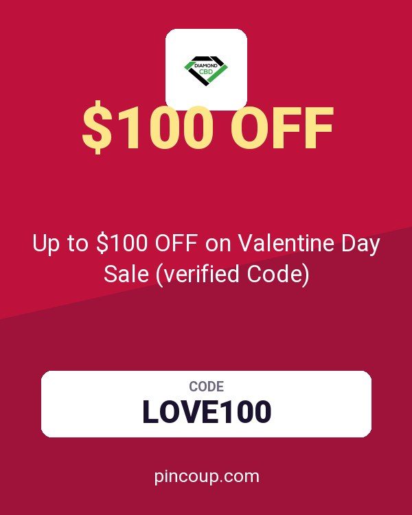 Diamond CBD coupon: Up to $100 OFF on Valentine Day Sale (verified Code)
