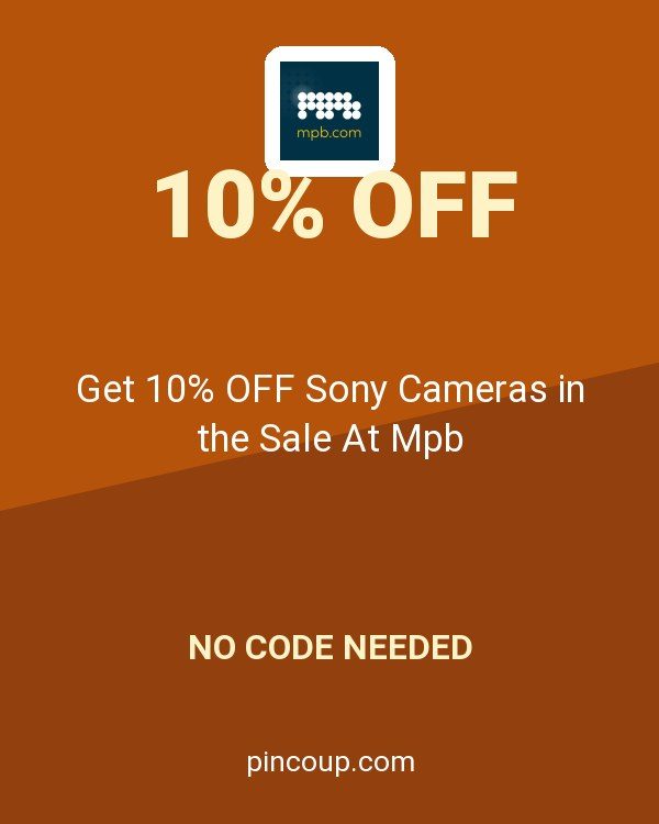 MPB.com coupon: Get 10% OFF Sony Cameras in the Sale At Mpb