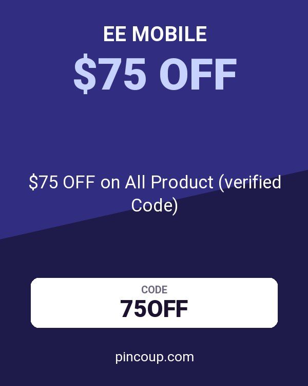 EE Mobile coupon: $75 OFF on All Product (verified Code)