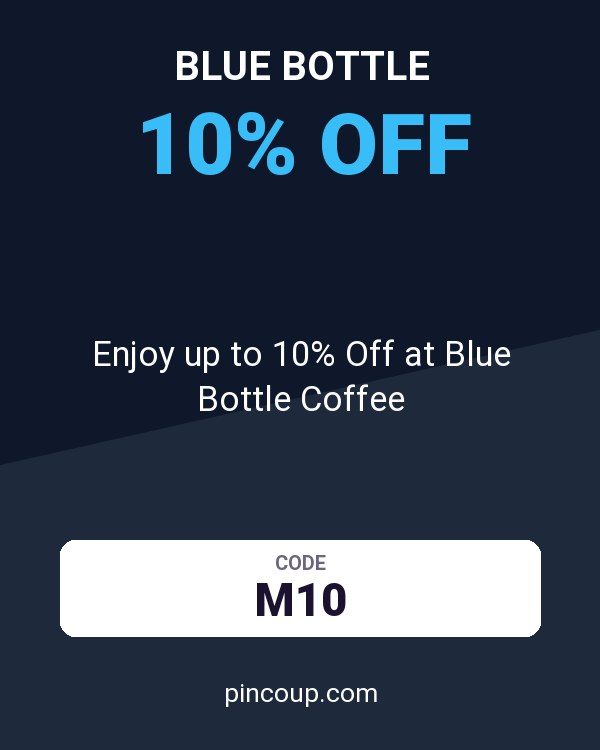 Enjoy up to 10% Off at Blue Bottle Coffee