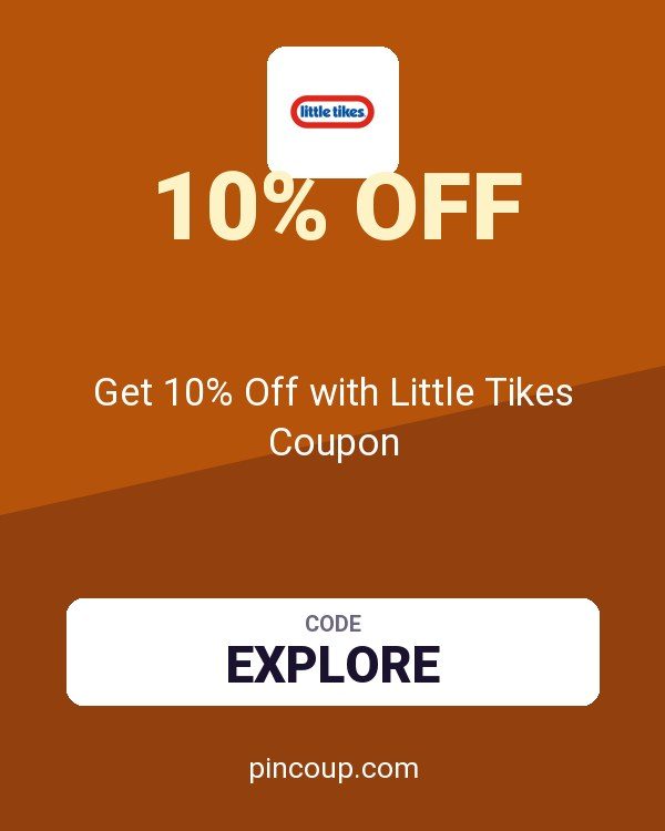 Get 10% Off with Little Tikes Coupon